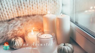 讀書英文歌單 ❤ 擁有好心情~ ACOUSTIC POP MUSIC . STUDYING MUSIC . RELAX MUSIC