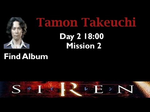 [Forbidden Siren] Tamon Takeuchi: Day 2 18:00 (mission 2)