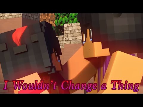 Aphmau & Aaron Edit | I Wouldn’t Change a Thing | MyStreet