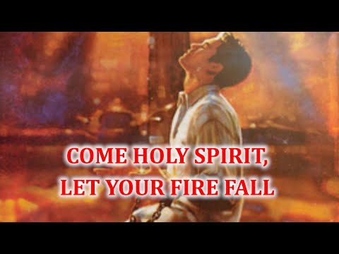 LET YOUR FIRE FALL, HOLY SPIRIT -- Emmanuel Antao