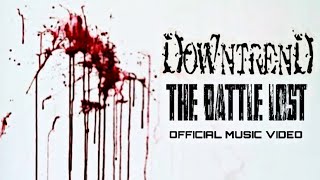 Downtrend - The Battle Lost (Official Music Video)