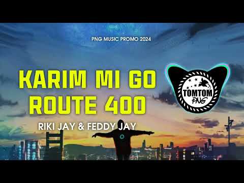 🎶KARIM MI GO ROUTE 400 - RIKI JAY & FEDDY JAY 🇵🇬 PNG MUSIC PROMO 2024