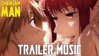 Chainsaw Man Trailer Music | CHILL CINEMATIC MIX (Chainsaw Man OST) チェンソーマン