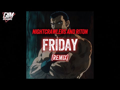 Workout Music | Nightcrawlers and Riton - Friday (Remix)