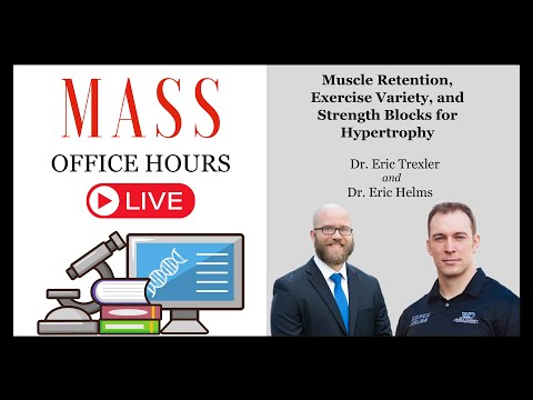 MASS Office Hours Episode 2 (Muscle Retention, Exercise Variety, Strength Blocks for Hypertrophy)