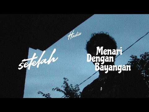 Hindia - setelah Menari Dengan Bayangan