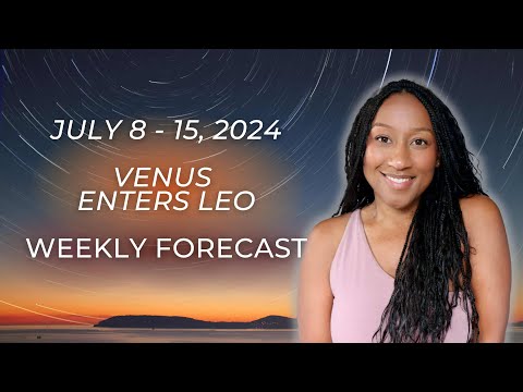 venus enters leo 🌞 July 8-15, 2024 weekly horoscope ✨