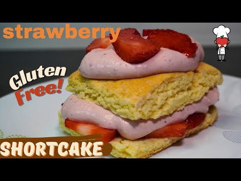 The Best Gluten Free Strawberry Shortcake Recipe, Fool Proof