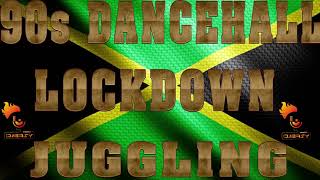 90'S OLD SCHOOL DANCEHALL MIX INSIDE QUARANTINE LOCKDOWN JUGGLING (THIRD PHASE)