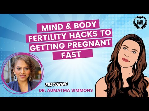 EP56 - Mind & Body Fertility Hacks To Getting Pregnant Fast