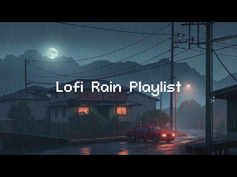 Lofi Rain Playlist ☂️ Lofi Tunes & Rainy Moods 🌧️ Lofi Hip Hop & Rain Sounds