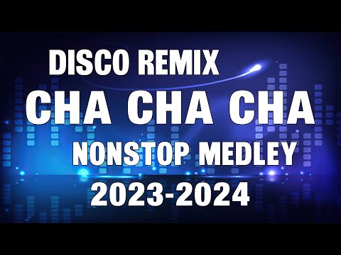 BEST MIX CHA CHA CHA REMIX 2023-2024✨WARAY WARAY CHA-CHA MEDLEY✨NONSTOP DISCO CHA CHA CHA✨#trending