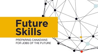 Future Skills - Preparing Canadians for jobs of the future