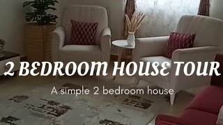 Two Bedroom House Tour| A Brief House Tour| A Simple 2 bedroom design