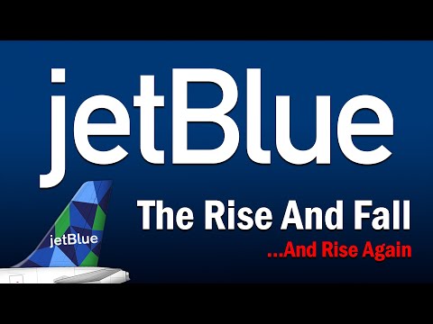 JetBlue - The Rise and Fall...And Rise Again