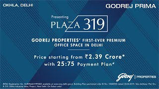 Walkthrough - Presenting Plaza 319 at Godrej Prima Okhla | Godrej Properties in Delhi