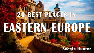 20 Best Places To Visit In Eastern Europe | Europe Travel Guide