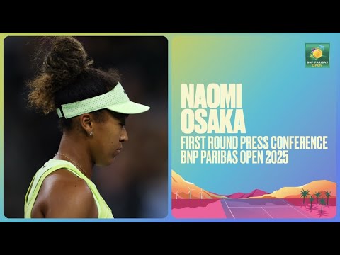 Naomi Osaka Press Conference March 5th | Indian Wells 2025