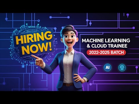 🚀 Hiring for Machine Learning & Cloud Trainee Engineer | 2022-2025 Batch | Apply Now!