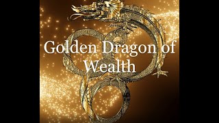 Golden Dragon of Abundance and Prosperity