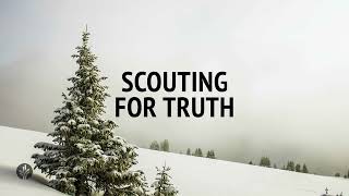 Scouting for Truth | Audio Reading | Our Daily Bread Devotional | January 13, 2025