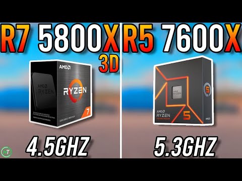 Ryzen 7 5800X3D vs Ryzen 5 7600X - Any Difference?