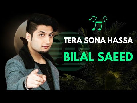 Tera Sona Hassa - Bilal Saeed I New punjabi song I Latest punjabi songs 2024 I Singh mp3 Music