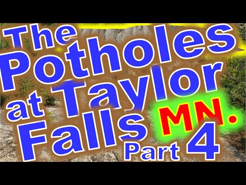 Part 4: The Glacial Potholes at Taylor Falls, MN