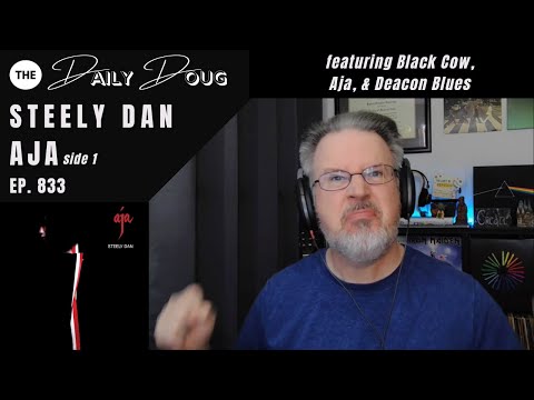 Classical Composer reacts to STEELY DAN: AJA (Side 1) | with Black Cow, Aja, & Deacon Blues (Ep 833)