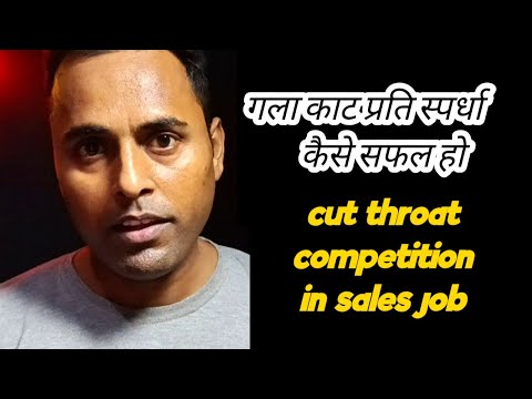 How to survive in cut throat competition in sales job