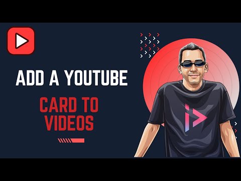 How to Add a YouTube Card to A YouTube Video