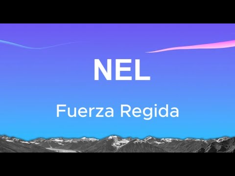 Fuerza Regida - NEL (Letras)