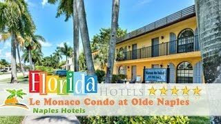 Le Monaco Condo at Olde Naples - Naples Hotels, Florida