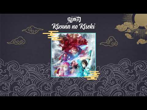 Kizuna no Kiseki - by MAN WITH A MISSION × milet『Kimetsu no Yaiba Season 3』OP Full