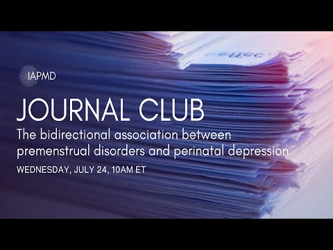 Journal Club: The bidirectional association between premenstrual disorders and perinatal depression