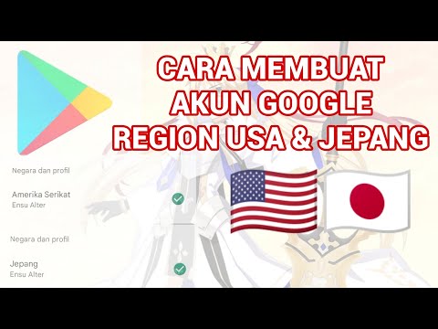 Cara Membuat Akun Google Region US & JP (Bisa update game region lock di Play Store)