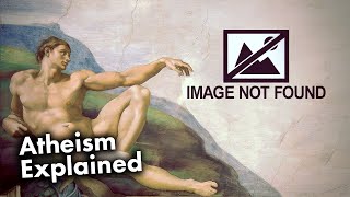 What is Atheism?