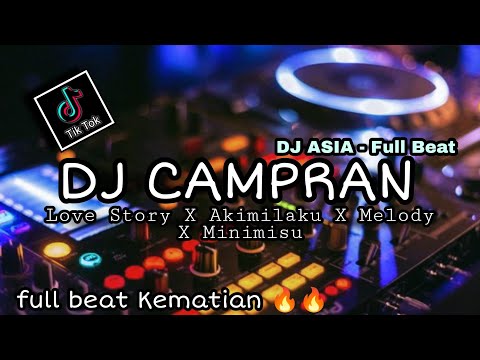 DJ CAMPURAN FULLBEAT || LOVE STORY X AKIMILAKU X MINIMISU VIRAL (DJ ASIA REMIX)