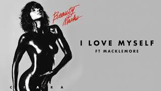 Ciara - "I Love Myself" ft Macklemore