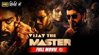 Vijay Sethupathi's South Blockbuster Vijay The Master Full Movie Hindi Dubbed | Vijay & Malavika