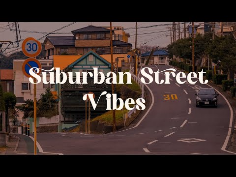 Suburban Street Vibes 🚗 Calm Japanese Music for Relaxation and Study