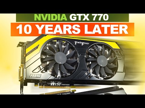 NVIDIA GTX 770: GAMING with it 10 Years LATER