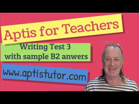 Aptis ESOL For Teachers Writing 3 with Sample B2 Answers / Aptis Writing con Respuestas Modelo B2