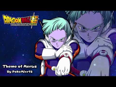 Dragon Ball Super - Theme of Merus (HQ Fanmade)