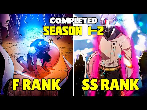 *S1-2* F-Rank Loser Awakened 990K Souls Of SSS-Rank Players To Take Revenge And Become Strongest