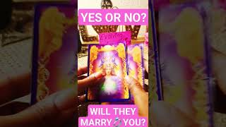 YES/NO? 💍WILL THEY MARRY YOU?💕 #love #tarot #allsigns