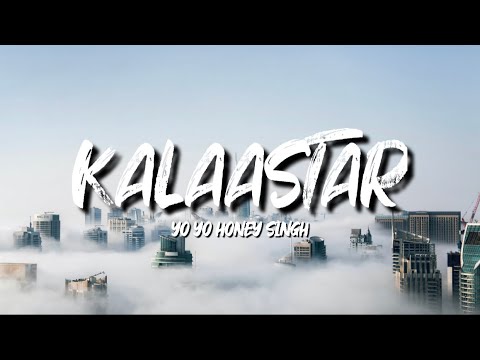 KALAASTAR (Lyrics w/ English translation) - Honey 3.0 | Yo Yo Honey Singh & Sonakshi Sinha