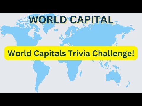 Master the Map: 10 World Capitals Trivia to Test Your Knowledge! 🗺️🤓