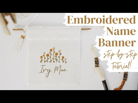 DIY Hand Embroidery Name Banner | Cute Homemade & Heartfelt Embroidered Wall Hanging