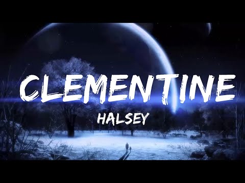 Halsey - clementine (Lyrics)  | Music one for me